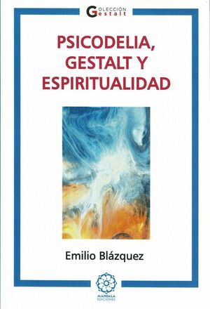 Psicodelia, Gestalt y Espiritualidad