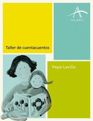 Taller de cuentacuentos. Guia para Ser un Buen Narrador de Cuentos  Infantiles. Lavilla, Pepa. 9788484287421 Librería de Gestalt